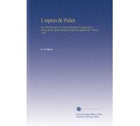 L'espion de Police: Ou, Mémoires du Cte. Léoni de Mortain, Ex-Agent de la Police Secrète, Écrits Pendant et Après Sa Captivité En 1845 et 1846.
