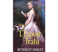 L'Espoir Trahi: La Passion Secrète d'une Gouvernante (Les Cypriennes de Londres)