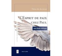 L'Esprit de paix chez Paul: une étude biblique: 1 (Doctoral and Post-Doctoral)