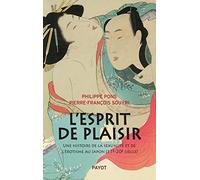 L'esprit de plaisir: Une histoire de la sexualité et de l'érotisme au Japon (17e-20e siècle)