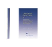 L'esprit de Sully et Celui d'henri Iv: Ou, Anecdotes le Plus Intéressantes, Traits Sublimes, Reparties Ingénieuses, [et] Quelques Lettres [et] ... [et] de Ce Bon Roi Ornés de Leurs Portraits.