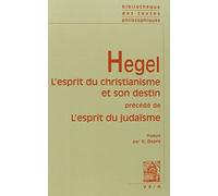 L'esprit du christianisme et son destin précédé de L'esprit du judaïsme (Bibliotheque Des Textes Philosophiques)