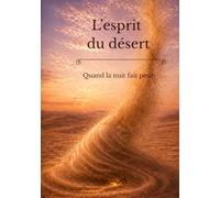 L'esprit du désert: Quand la nuit fait peur (Les contes de la petite Lanterne)