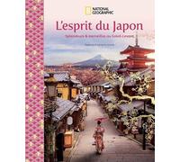 L'esprit du Japon: Splendeurs & merveilles au Soleil-Levant