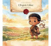 L'Esprit Libre: Une Histoire Stoïcienne d'Épictète pour Enfants de 4 à 8 Ans | Album à Colorier avec de Vraies Citations des Entretiens | Book 2 | French edition (Little Thinkers)