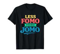 Less FOMO More JOMO Minimalist Retro Vintage Quote Design Camiseta