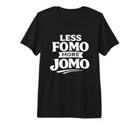 Less FOMO More JOMO Minimalist Retro Vintage Quote Design Camiseta Premium