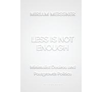 Less Is Not Enough: Minimalist Desires and Postgrowth Politics