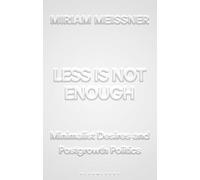 Less Is Not Enough: Minimalist Desires and Postgrowth Politics