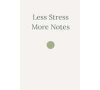 Less Stress More Notes: A Practical Blank Notebook for Everyday Thoughts and To-Do Lists
