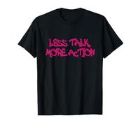 Less Talk More Action Motivational Quote Design Camiseta