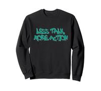 Less Talk More Action Motivational Quote Design Sudadera