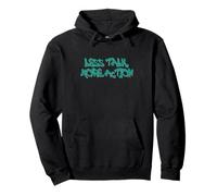 Less Talk More Action Motivational Quote Design Sudadera con Capucha