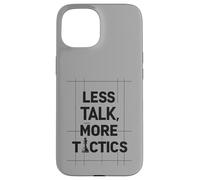 Less Talk, More Tactics, Funny Chess Player Quote Design Carcasa para iPhone 15