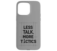 Less Talk, More Tactics, Funny Chess Player Quote Design Carcasa para iPhone 15 Pro MAX