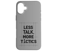 Less Talk, More Tactics, Funny Chess Player Quote Design Carcasa para iPhone 16 Plus