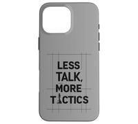 Less Talk, More Tactics, Funny Chess Player Quote Design Carcasa para iPhone 16 Pro MAX
