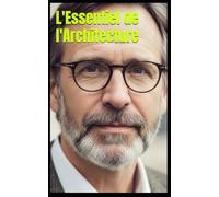 L'Essentiel de l'Architecture