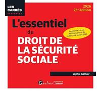 L'essentiel du droit de la Sécurité sociale: Conforme à la loi de financement de la Sécurité sociale 2026