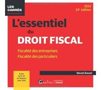 L'essentiel du droit fiscal: Fiscalité des entreprises ; Fiscalité des particuliers
