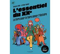 L'Essentiel du XXe: Le livre pour te faire aimer l'Histoire (Documentaires)