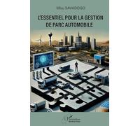 L'essentiel pour la gestion de parc automobile (Harmattan Burkina Faso)