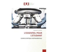 L'Essentiel Pour l'Etudiant: COURS D'OPTIQUE INSTRUMENTALE