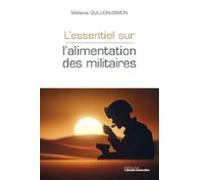 Lessentiel Sur Lalimentation Des Militaires (ebook)