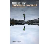 L'essenza della psicoterapia. Restare umani, diventare sapiens (Eterotopie)