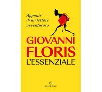 L'essenziale. Appunti di un lettore avventuroso