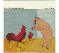 Lesser Birds of Paradise - Space Between [Import]