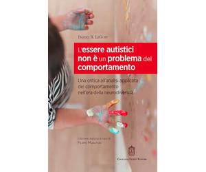 L'essere autistici non è un problema del comportamento. Una critica all'analisi applicata del comportamento nell'era della neurodiversità