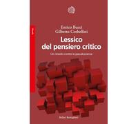 Lessico del pensiero critico. Un rimedio contro le pseudoscienze (Saggi)