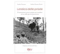 Lessico delle prode. Il maremmano-senese spiegato per aneddoti ad uso delle giovani generazioni