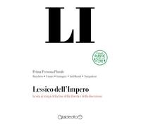 Lessico dell'Impero. La vita ai tempi della fine della libertà e della diserzione (Saggi)