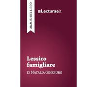 Lessico famigliare - Natalia Ginzburg (analisi del libro)