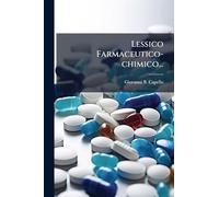 Lessico Farmaceutico-chimico...