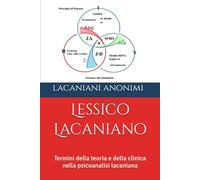 Lessico Lacaniano: Termini della teoria e della clinica nella psicoanalisi lacaniana (Strutture del desiderio)