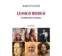 Lessico mistico. Le parole della saggezza (Saggi)