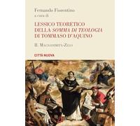 Lessico teoretico della «Somma di teologia» di Tommaso d'Aquino. Magnanimità-zelo (Vol. 2) (Grandi opere. Dizionari)