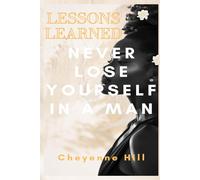 Lesson Learned: Never Lose Yourself in a Man (Never Lose Yourself Series)