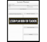 Lesson Plan Book for Teachers: Comprehensive Curriculum Planner for Teachers & Homeschooling, Ideal for Elementary to High School Educators | 8.5 x 11 Inch, 120 Pages.