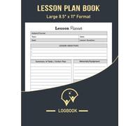 Lesson Plan Book: Undated Planner and Organizer for Classroom or Homeschool (8.5" x 11")