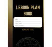Lesson Plan Book: Undated Teacher Lesson Planner for Middle and High School - 132 Pages, 8.5x11 Size, Minimalist Academic Organizer Book, Black and Gold Lesson Plan Book