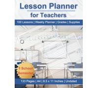 Lesson Planner: 1 Semester with 20 Weeks | Undated Teacher Notebook for Daily Lessons incl. Yearly, Monthly & Weekly Checklists | 215 Pages 8.5" x 11", A4