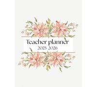 Lesson Planning for Educators: Monthly and Weekly Class Organizer for the School Year | Grade Logs and Teacher Diaries (January 2025 - December 2026)