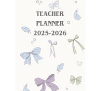 Lesson Planning for Educators: Monthly and Weekly Class Organizer for the School Year | Grade Logs and Teacher Diaries (January 2025 - December 2026)