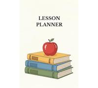 Lesson Plans Organizer - 6x9 | 100 Sheets / 200 Pages: Your perfect tool for effective and organized lesson planning