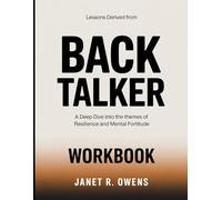 Lessons Derived From Backtalker: A Deep Dive into the Themes of Resilience and Mental Fortitude