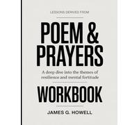 Lessons Derived From Poem & Prayers: A Deep Dive into the Themes of Resilience and Mental Fortitude
